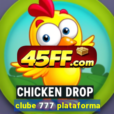 clube 777 plataforma